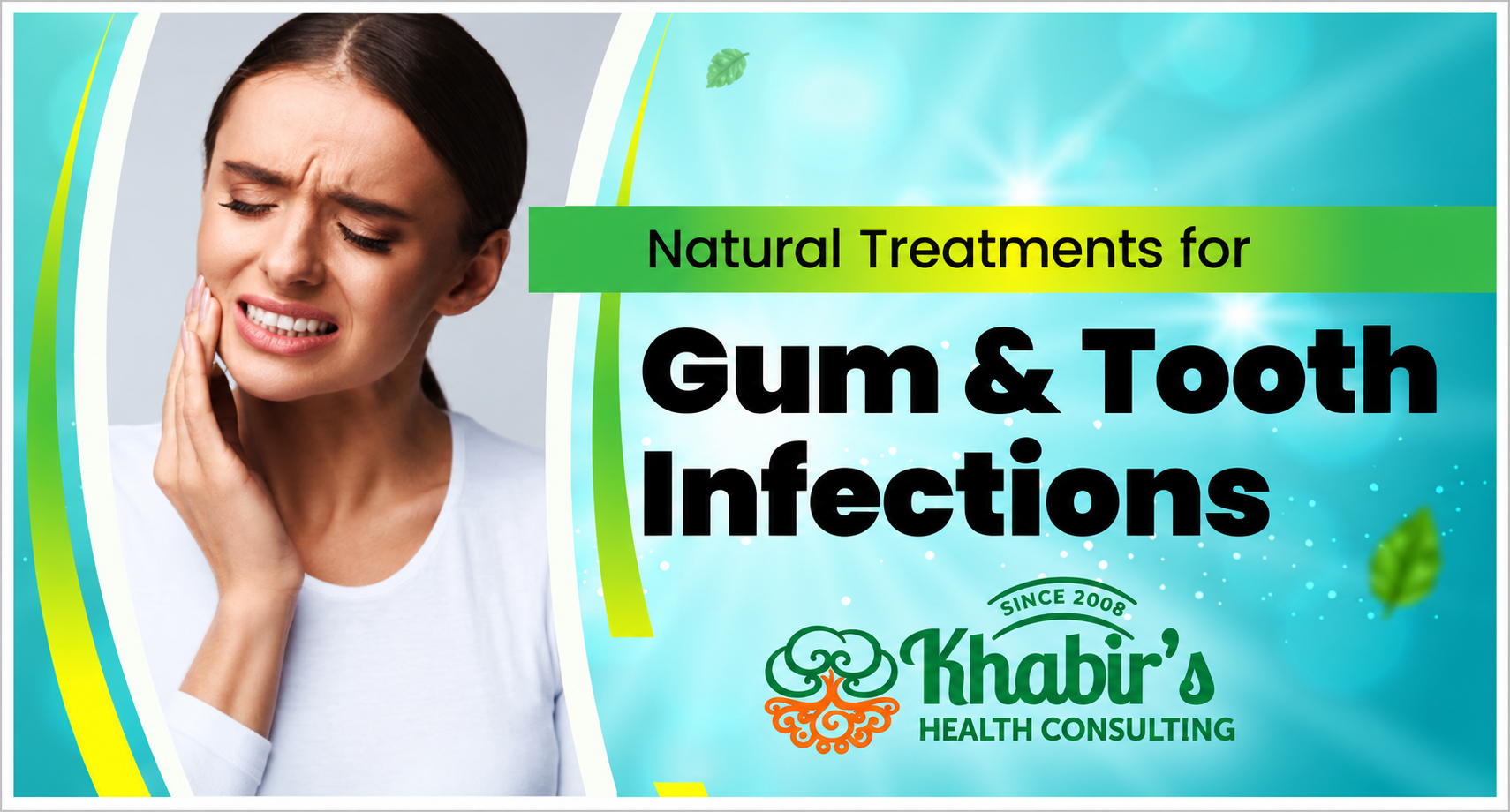 Natural Treatments for Gum and Tooth Infections
