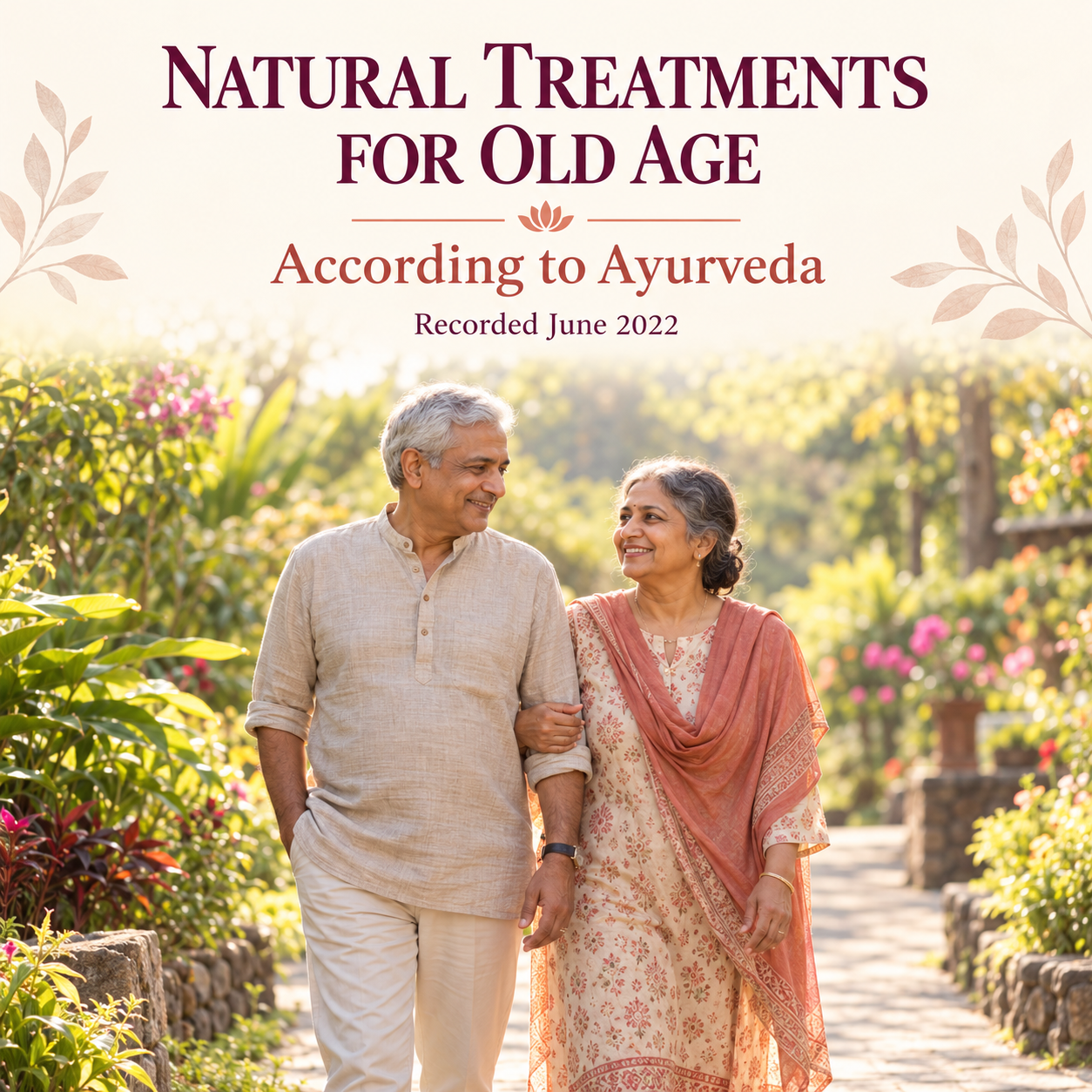 Natural Treatments for Old Age According to Ayurveda